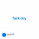 fuck day