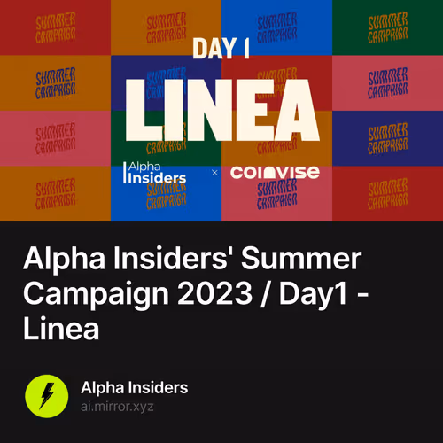 Alpha Insiders' Summer Campaign 2023 / Day1 - Linea