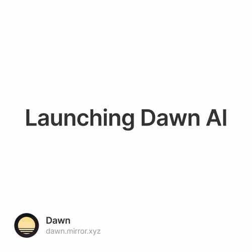 Launching Dawn AI