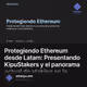 Protegiendo Ethereum desde Latam: Presentando KipuStakers y el panorama actual de staking
