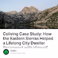 Coliving Case Study: How the Eastern Sierras Helped a Lifelong City Dweller Reconnect with