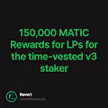 150,000 MATIC Rewards for LPs for the time-vested v3 staker