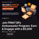 Join PRINT3R’s Ambassador Program: Earn & Engage with a $5,000 Prize Pool!