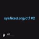 sysfixed.org/ctf #2