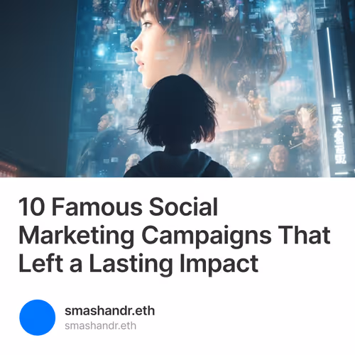 10 Famous Social Marketing Campaigns That Left a Lasting Impact
