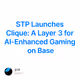 STP Launches Clique: A Layer 3 for AI-Enhanced Gaming on Base