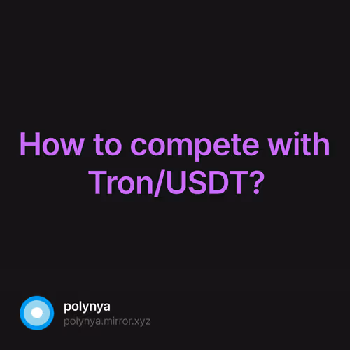 How to compete with Tron/USDT?