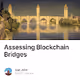 Assessing Blockchain Bridges