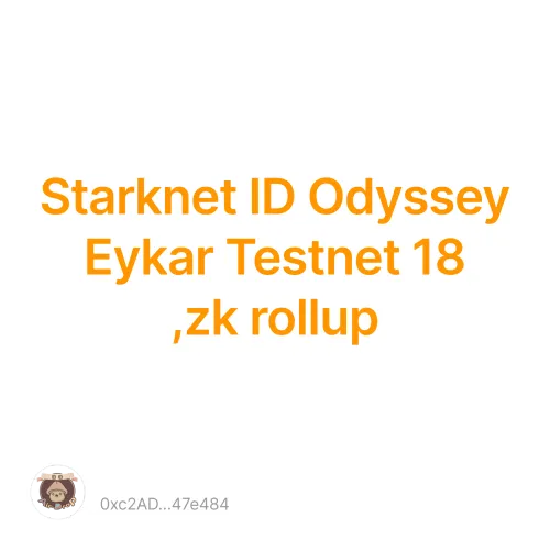 Starknet ID Odyssey  Eykar Testnet 18 zk rollup