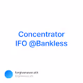 Concentrator IFO Bankless