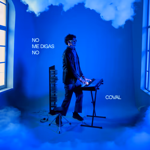 Coval - NO ME DIGAS NO