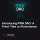 Introducing PWN DAO: A Fresh Take on Governance