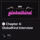 🍥 Chapter 4: GlobalKind Interview