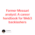 Former Messari analyst A career handbook for Web3backlashers