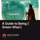 A Guide to Being (‘Green-Wise’)