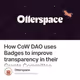 How CoW DAO uses Badges to improve transparency in their Grants Committee