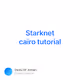 Starknet cairo tutorial
