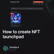 How to create NFT launchpad