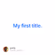 My first title.
