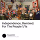 Independence, Remixed: For The People 1/1s