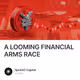 A LOOMING FINANCIAL ARMS RACE