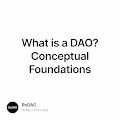 What is a DAO Conceptual Foundations