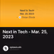 Next in Tech - Mar. 25, 2023