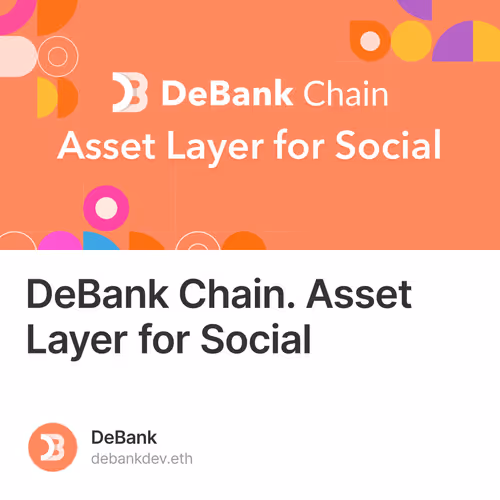 DeBank Chain. Asset Layer for Social