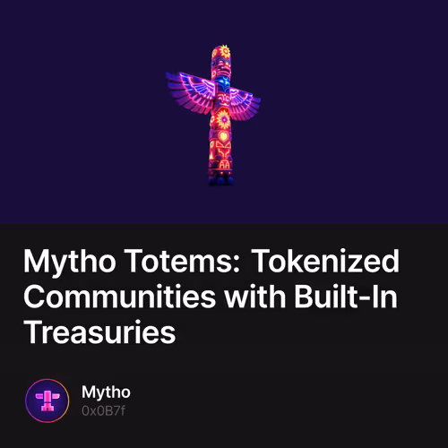Mytho Totems: Tokenized Communities with Built-In Treasuries