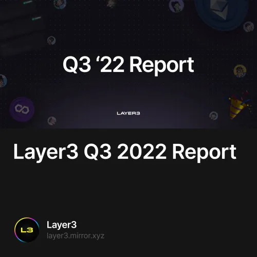 Layer3 Q3 2022 Report