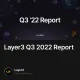 Layer3 Q3 2022 Report