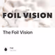 The Foil Vision