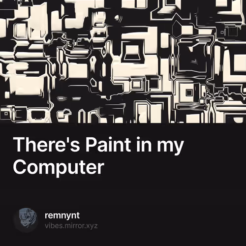 There's Paint in my Computer