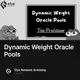 Dynamic Weight Oracle Pools
