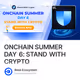 ONCHAIN SUMMER DAY 6: STAND WITH CRYPTO