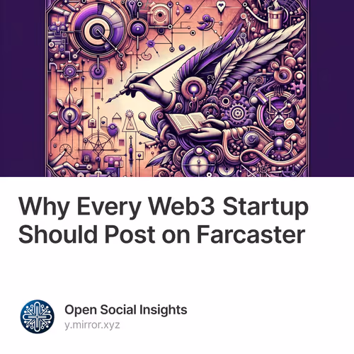 Why Every Web3 Startup Should Post on Farcaster