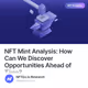 NFT Mint Analysis: How Can We Discover Opportunities Ahead of Time?
