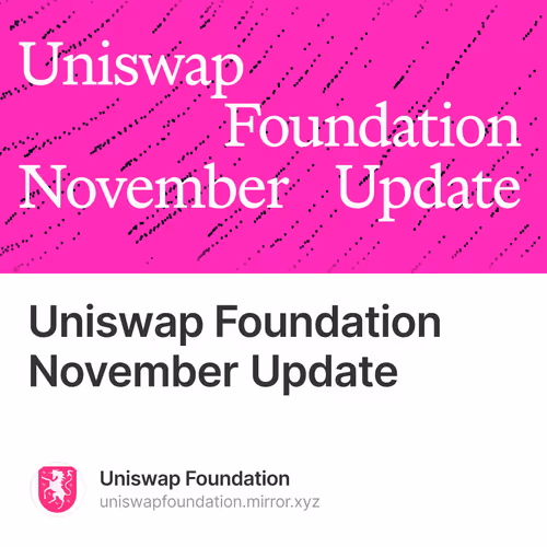 Uniswap Foundation November Update
