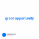 great opportunity