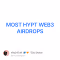 MOST HYPT WEB3 AIRDROPS