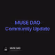 MUSE DAO Community Update