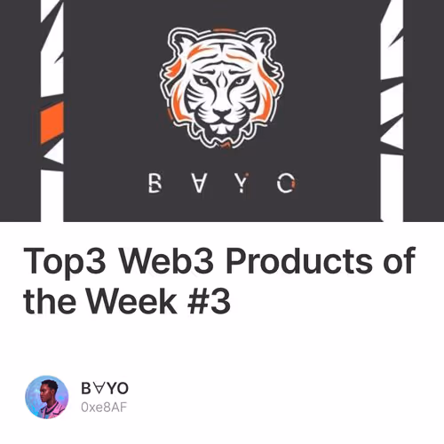 Top3 Web3 Products of the Week #3