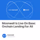 Moonwell Is Live On Base: Onchain Lending For All