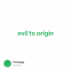 evil tx.origin