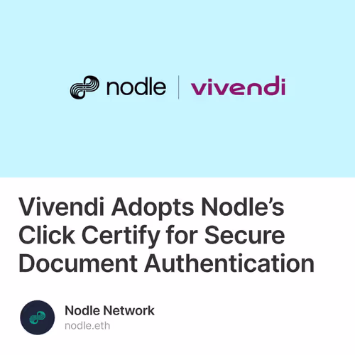 Vivendi Adopts Nodle’s Click Certify for Secure Document Authentication