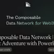 Composable Data Network | Next Adventure with Powerloom