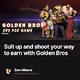 Suit up and shoot your way to earn with Golden Bros