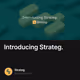 Introducing Strateg.