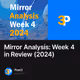 Mirror Analysis: Week 4 in Review (2024)