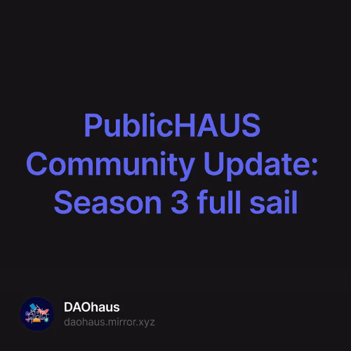 PublicHAUS Community Update: Season 3 full sail